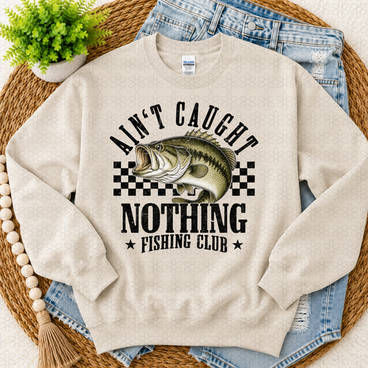 Ain’t caught nothing