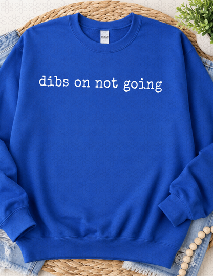 DIBS ON NOT GOING (CHOOSE YOUR COLOR FROM LISTED PHOTOS)
