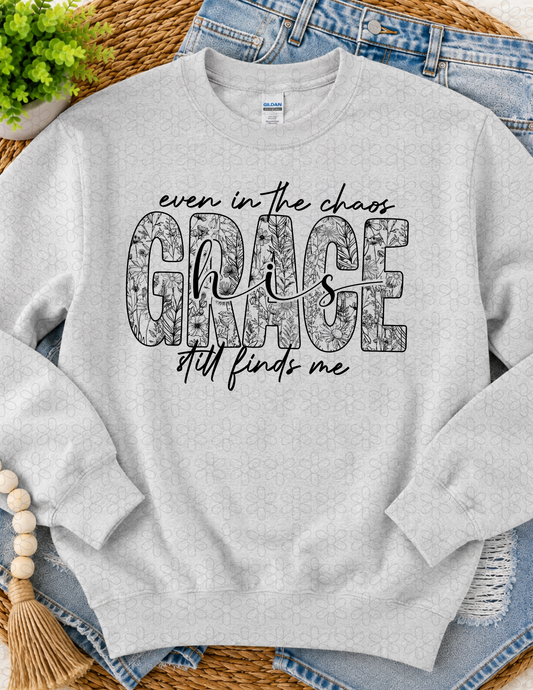 GRACE STILL FINDS ME (CHOOSE YOUR COLOR FROM LISTED PHOTOS)