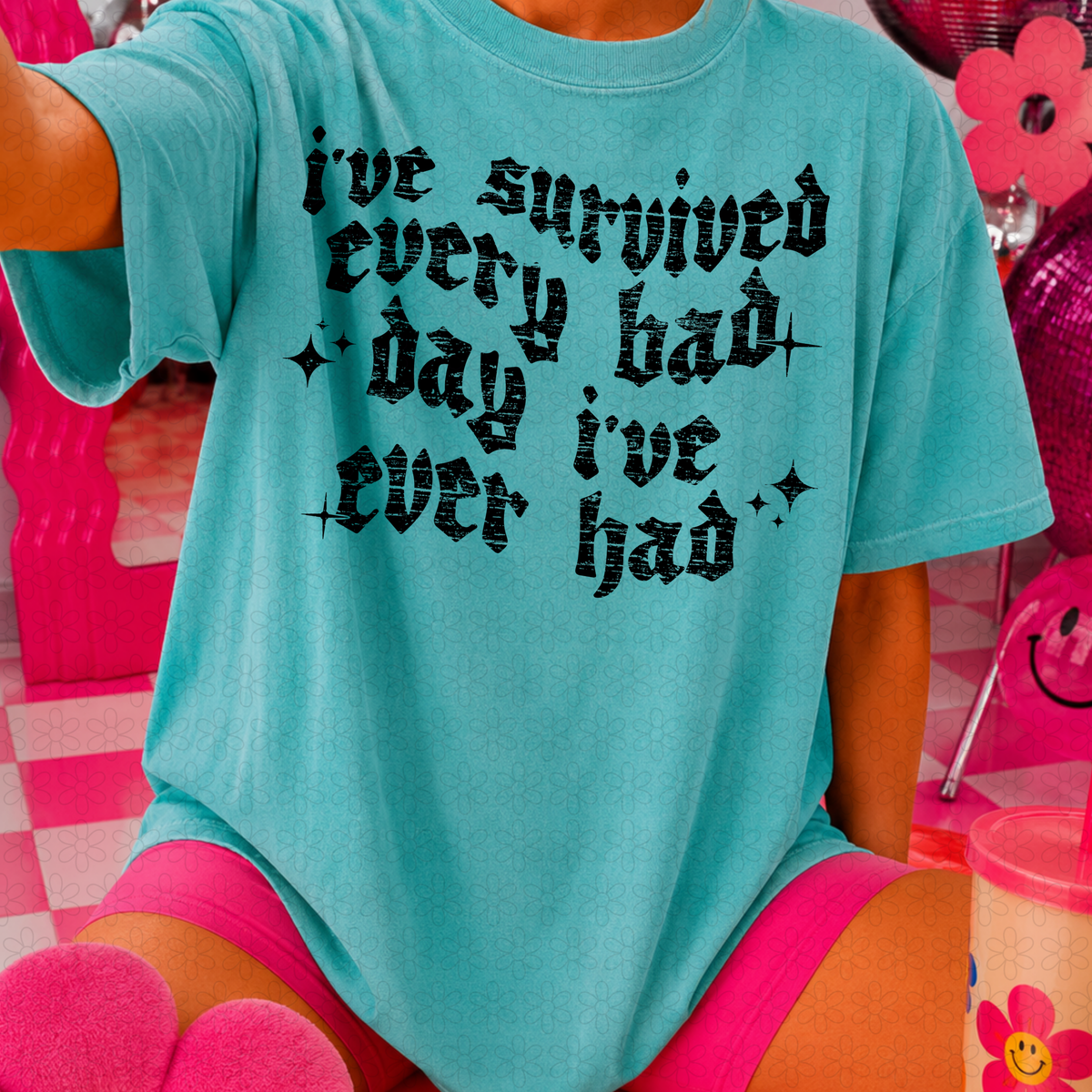 I SURVIVED EVERY BAD DAY