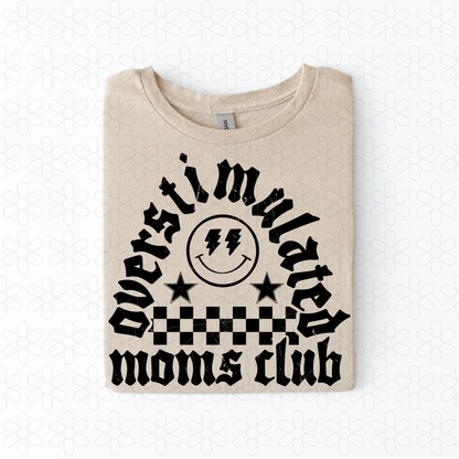 Overstimulated moms club (black or white font)