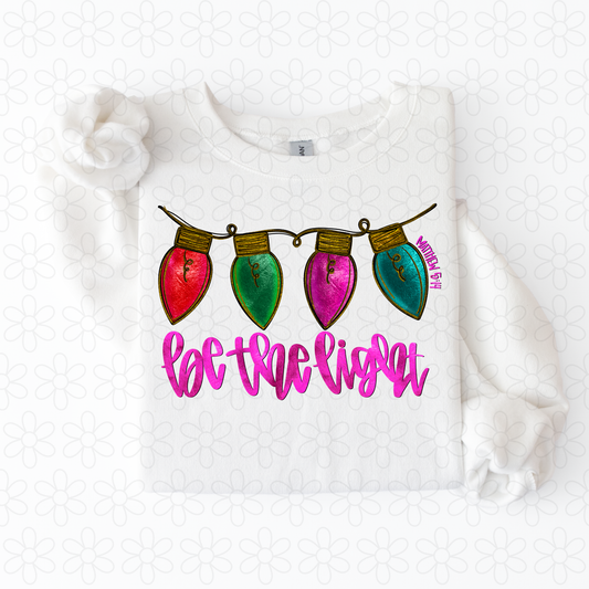 Be the light (black, white or pink font)