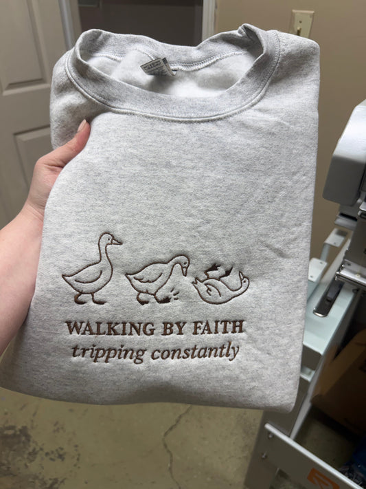 Walking By Faith Tripping Constantly Embroidery