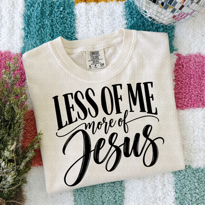 Less of me
