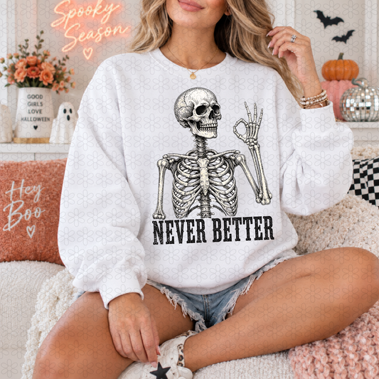 Never better