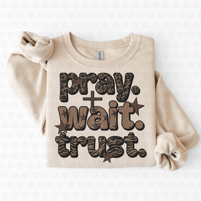 Pray wait trust