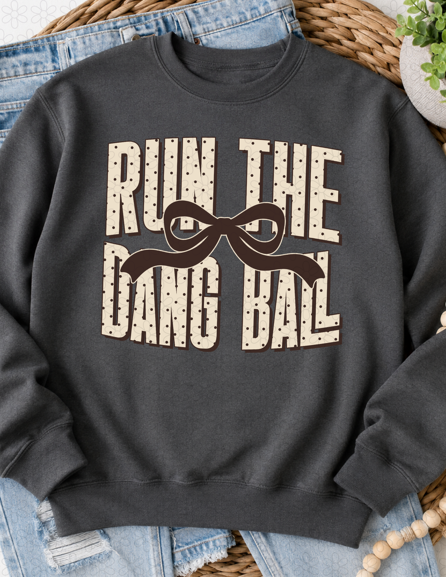 RUN THE DANG BALL